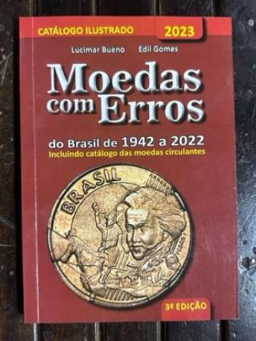 Catálogo Ilustrado de Moedas com erros 1942/2022 3º Edição.