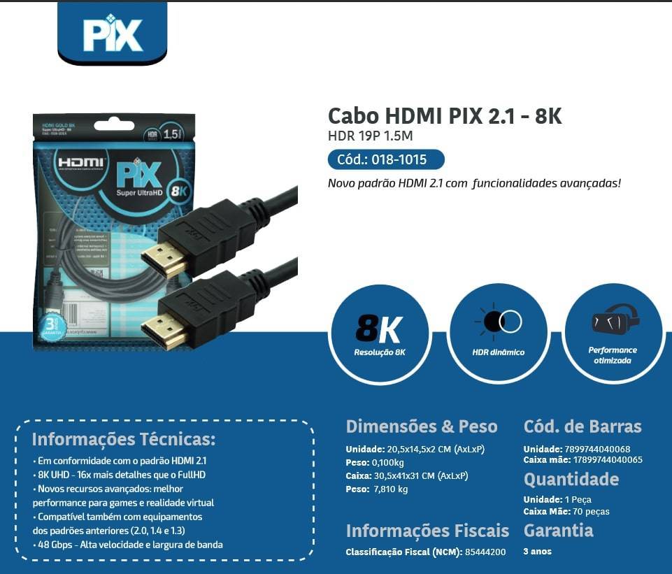 Cabo HDMI x HDMI 2160p UltraHD 1.5 metros 8K PIX 018-1015 -  RecallInformatica Soluções em Tecnologia